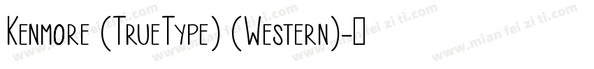 Kenmore (TrueType) (Western)字体转换